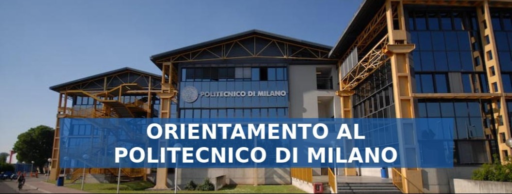 Orientamento al Politecnico di Milano